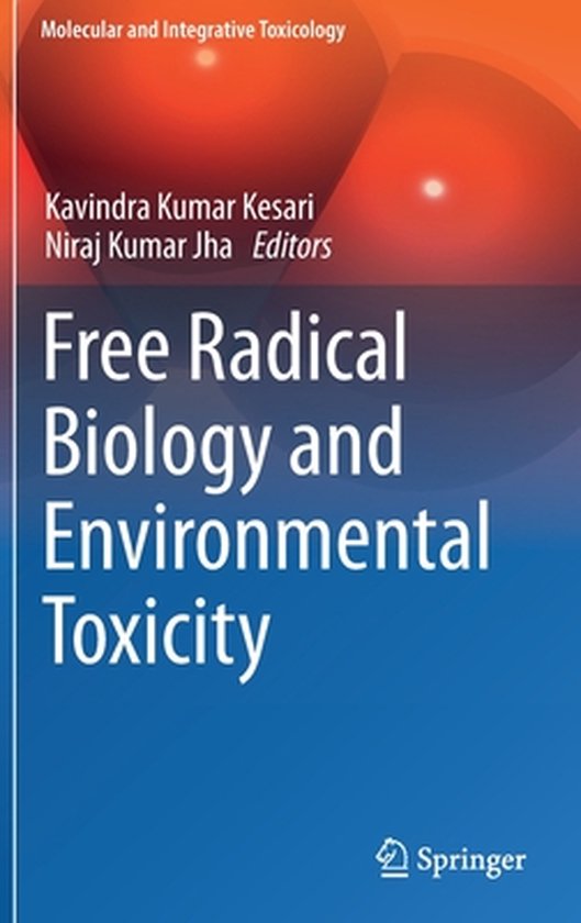 Molecular and Integrative Toxicology- Free Radical Biology and Environmental Toxicity