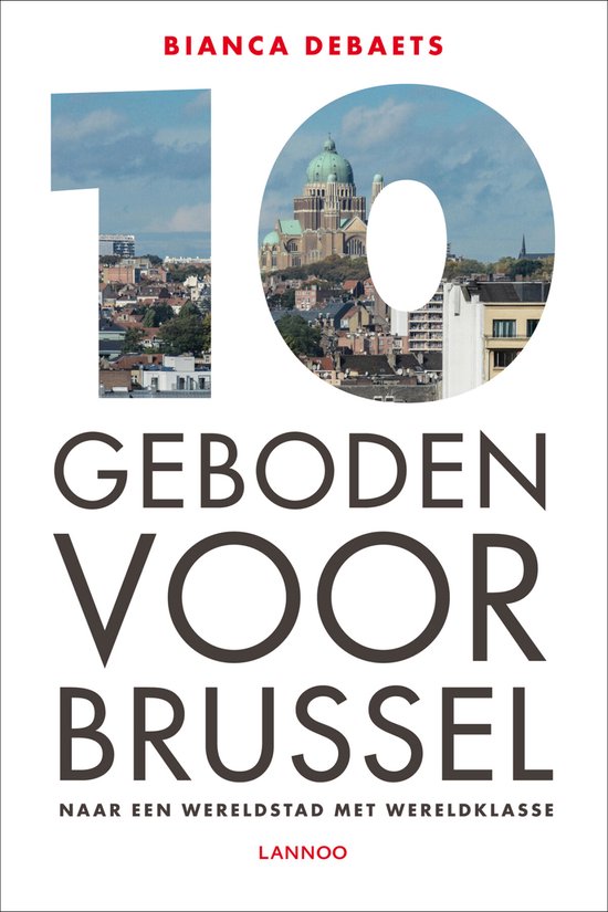 Cover van het boek '10 geboden voor Brussel' van Bianca Debaets