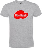 Grijs t-shirt met tekst 'Hoe Dan?'  print Rood  size S