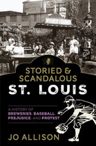 Storied & Scandalous St. Louis