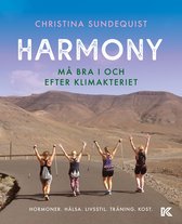 Harmony : må bra i och efter klimakteriet - hormoner, hälsa, livsstil, träning, kost