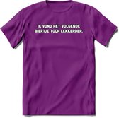 Ik Vond Het Volgende Bietje Toch Lekkerder T-Shirt | Bier Kleding | Feest | Drank | Grappig Verjaardag Cadeau | - Paars - S