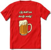 Ik Heb Een Biertje Nodig T-Shirt | Bier Kleding | Feest | Drank | Grappig Verjaardag Cadeau | - Rood - M