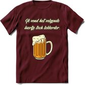 Ik Vond Het Volgende Biertje Toch Lekkerder T-Shirt | Bier Kleding | Feest | Drank | Grappig Verjaardag Cadeau | - Burgundy - XXL