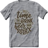 Its Time To Drink Beer And Relax T-Shirt | Bier Kleding | Feest | Drank | Grappig Verjaardag Cadeau | - Donker Grijs - Gemaleerd - XXL