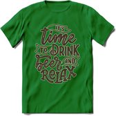 Its Time To Drink Beer And Relax T-Shirt | Bier Kleding | Feest | Drank | Grappig Verjaardag Cadeau | - Donker Groen - 3XL