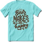 Beer Makes Me Happy T-Shirt | Bier Kleding | Feest | Drank | Grappig Verjaardag Cadeau | - Licht Blauw - S