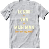 Ik Hou Van Mijn ManT-Shirt | Bier Kleding | Feest | Drank | Grappig Verjaardag Cadeau | - Licht Grijs - Gemaleerd - XL