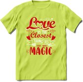 Love Is The Closest Thing To Magic - Valentijn T-Shirt | Grappig Valentijnsdag Cadeautje voor Hem en Haar | Dames - Heren - Unisex | Kleding Cadeau | - Groen - S