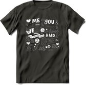 Me and You - Valentijn T-Shirt | Grappig Valentijnsdag Cadeautje voor Hem en Haar | Dames - Heren - Unisex | Kleding Cadeau | - Donker Grijs - XL