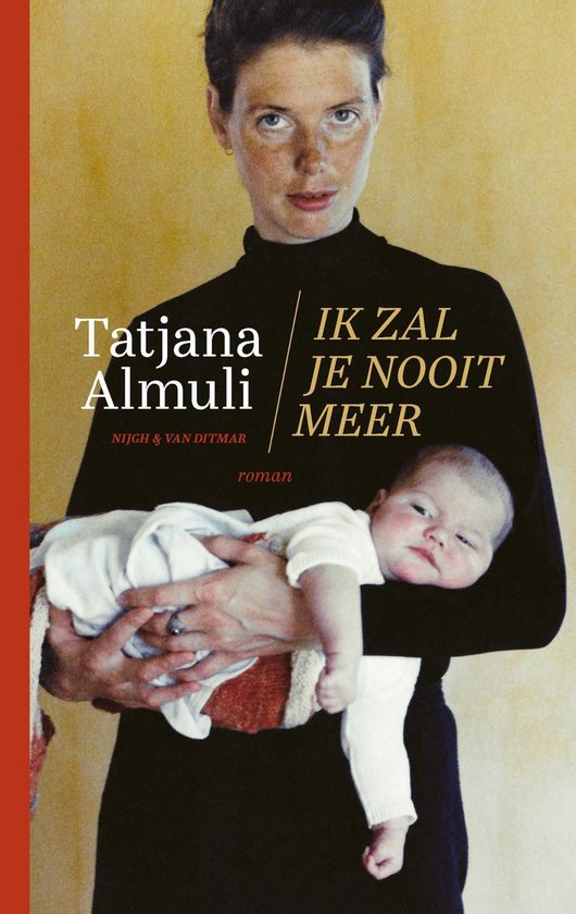 Boek cover Ik zal je nooit meer van Tatjana Almuli (Onbekend)