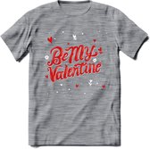 Be My Valentine - Valentijn T-Shirt | Grappig Valentijnsdag Cadeautje voor Hem en Haar | Dames - Heren - Unisex | Kleding Cadeau | - Donker Grijs - Gemaleerd - 3XL