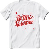 Be My Valentine - Valentijn T-Shirt | Grappig Valentijnsdag Cadeautje voor Hem en Haar | Dames - Heren - Unisex | Kleding Cadeau | - Wit - XXL