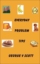 Everyday Problem Tips