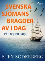 Svenska sjömansbragder av i dag: ett reportage