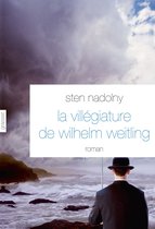 La Villégiature de Wilhelm Weitling