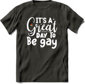 Its A Great Day | Pride T-Shirt | Grappig LHBTIQ+ / LGBTQ / Gay / Homo / Lesbi Cadeau Shirt | Dames - Heren - Unisex | Tshirt Kleding Kado | - Donker Grijs - 3XL