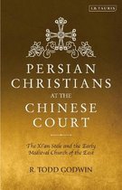 Library of Medieval Studies- Persian Christians at the Chinese Court