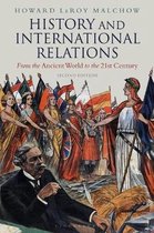 History and International Relations From the Ancient World to the 21st Century