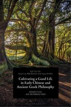 Cultivating a Good Life in Early Chinese and Ancient Greek Philosophy