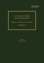 Ottomans, Turks And the Balkans