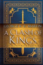 A Song of Ice and Fire Illustrated Edition 2 - A Clash of Kings: The Illustrated Edition