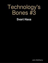 Technology's Bones #3