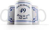 Kut mok 49 jaar |Ben ik eindelijk 49 jaar krijg ik zo’n kutmok| Mok verjaardag |Cadeau mok| Grappige mok | Kuttegel 49 jaar