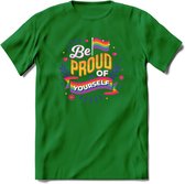 Be Proud Of Yourself | Pride T-Shirt | Grappig LHBTIQ+ / LGBTQ / Gay / Homo / Lesbi Cadeau Shirt | Dames - Heren - Unisex | Tshirt Kleding Kado | - Donker Groen - 3XL