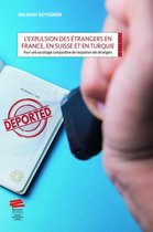 Sociétés - L'expulsion des étrangers en France, en Suisse et en Turquie