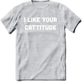 I Like You Cattitude - Katten T-Shirt Kleding Cadeau | Dames - Heren - Unisex | Kat / Dieren shirt | Grappig Verjaardag kado | Tshirt Met Print | - Licht Grijs - Gemaleerd - L
