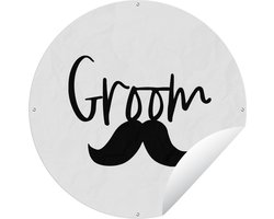 Tuincirkel Bruidegom - 'Groom' - Spreuken - Quotes - 90x90 cm - Ronde Tuinposter - Buiten
