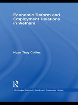 Routledge Studies in the Growth Economies of Asia - Economic Reform and Employment Relations in Vietnam