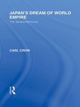 Routledge Library Editions: Japan - Japan's Dream of World Empire