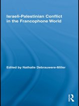 Routledge Studies in Cultural History - Israeli-Palestinian Conflict in the Francophone World