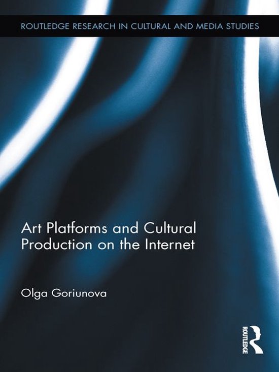 Art Platforms and Cultural Production on the Internet - cover