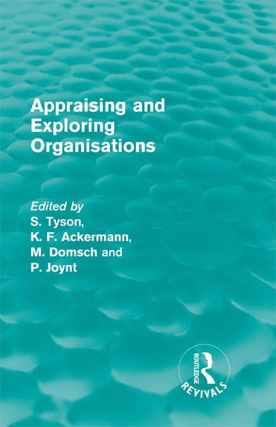 Routledge Revivals - Appraising and Exploring Organisations  ... - cover
