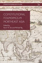 Constitutionalism in Asia - Constitutional Foundings in Northeast Asia