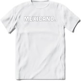 Mexicano - Snack T-Shirt | Grappig Verjaardag Kleding Cadeau | Eten En Snoep Shirt | Dames - Heren - Unisex Tshirt | - Wit - S