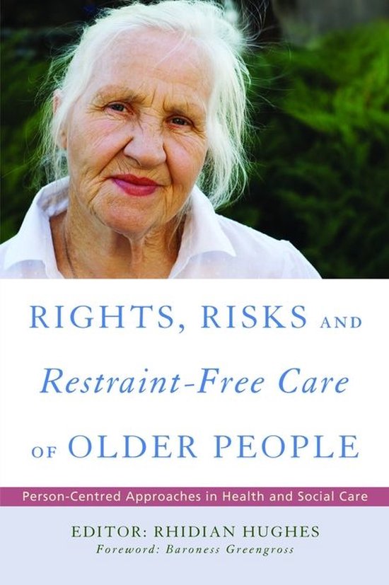 Boek cover Rights, Risk and Restraint-Free Care of Older People van David Oliver (Onbekend)