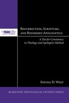 McMaster Theological Studies Series 5 - Resurrection, Scripture, and Reformed Apologetics