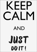 Tekst Sticker Keep Calm &Just Do It/Motivatie tekststickers/Muurstickers 30x40 cm