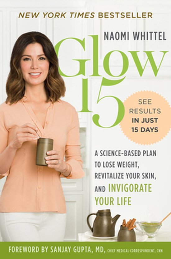 Glow15: A Science Based Plan to Lose Weight, Revitalize Your ... - cover