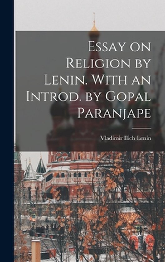 Essay on Religion by Lenin. With an Introd. by Gopal Paranja ... - cover