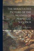 The Miraculous Picture of the Mother of Perpetual Succour