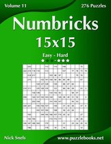 Numbricks 15x15 - Easy to Hard - Volume 11 - 276 Logic Puzzles
