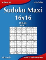 Sudoku Maxi 16x16 - Difficile - Volume 32 - 276 Grilles