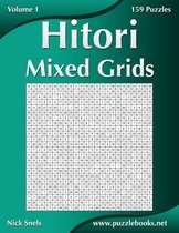 Hitori Mixed Grids - Volume 1 - 159 Puzzles