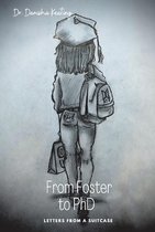 From Foster to PhD
