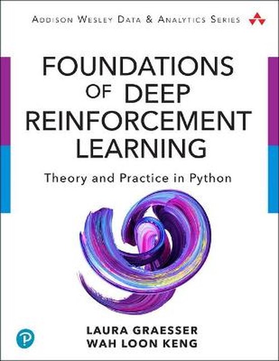 Foundations of Deep Reinforcement Learning | 9780135172384 | Wah Loon ...